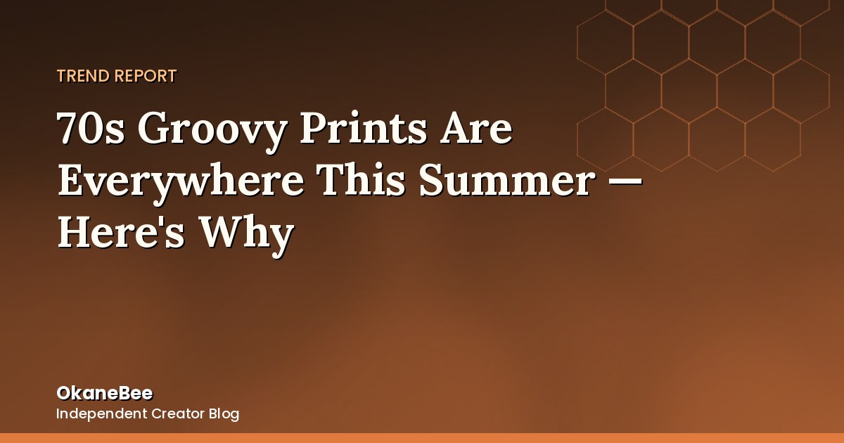 70s Groovy Prints Are Everywhere This Summer — Here's Why