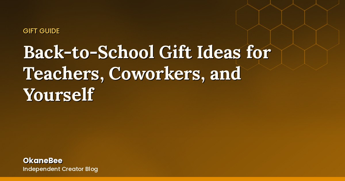 Back-to-School Gift Ideas for Teachers, Coworkers, and Yourself