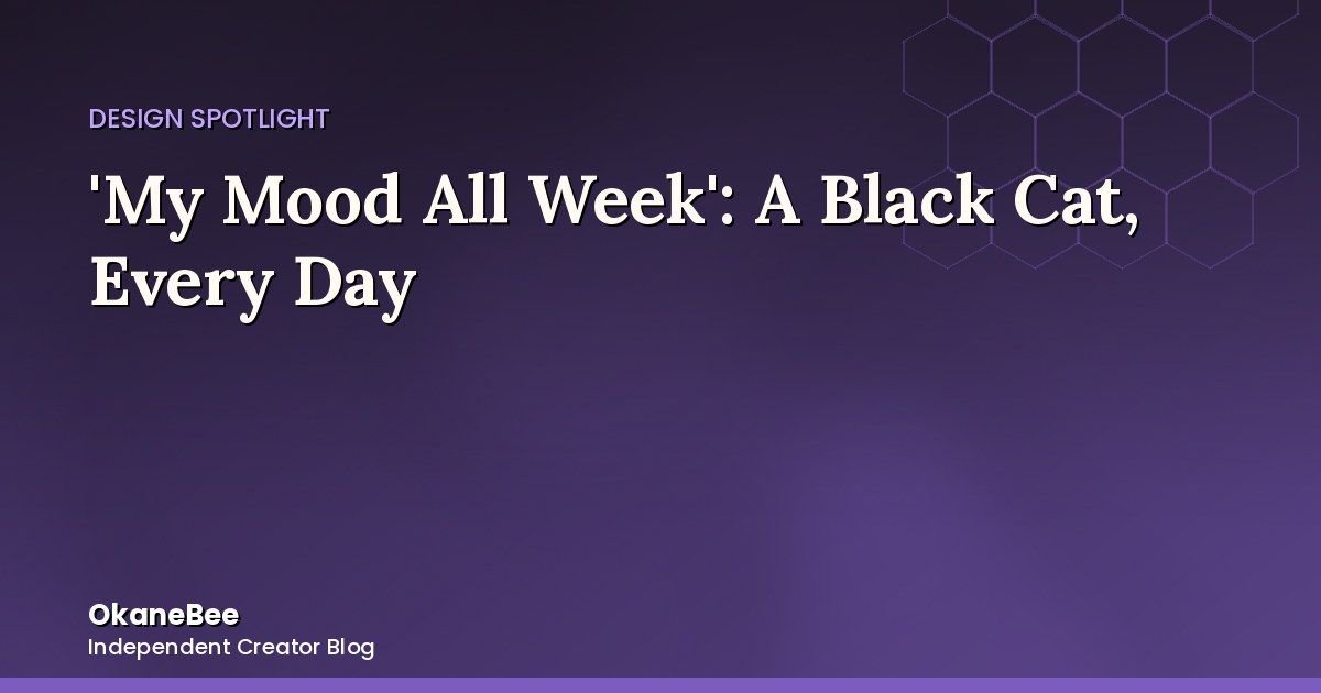 'My Mood All Week': A Black Cat for Every Day of the Week