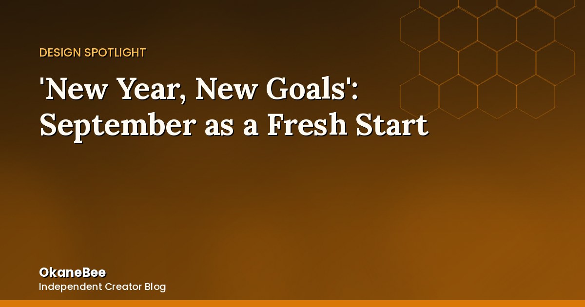 'New Year, New Goals': Treating September Like an Actual Fresh Start