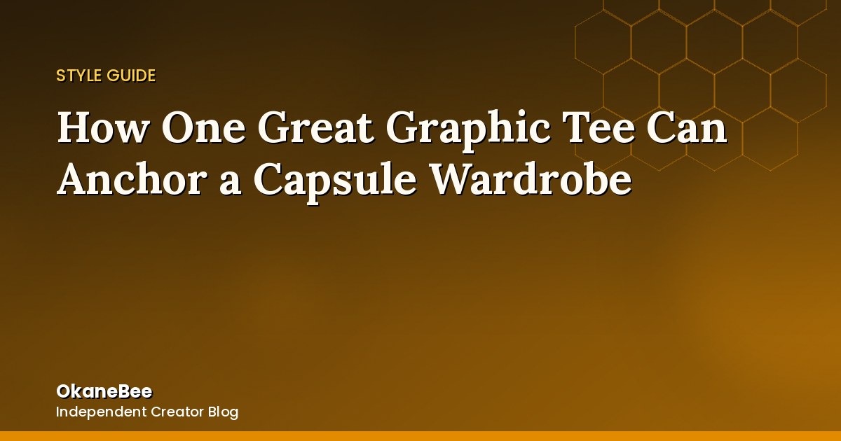 How One Great Graphic Tee Can Anchor a Capsule Wardrobe