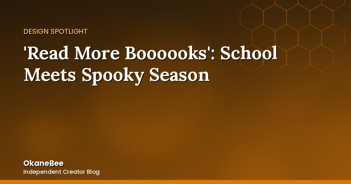 'Read More Boooooks': Back to School Meets Spooky Season